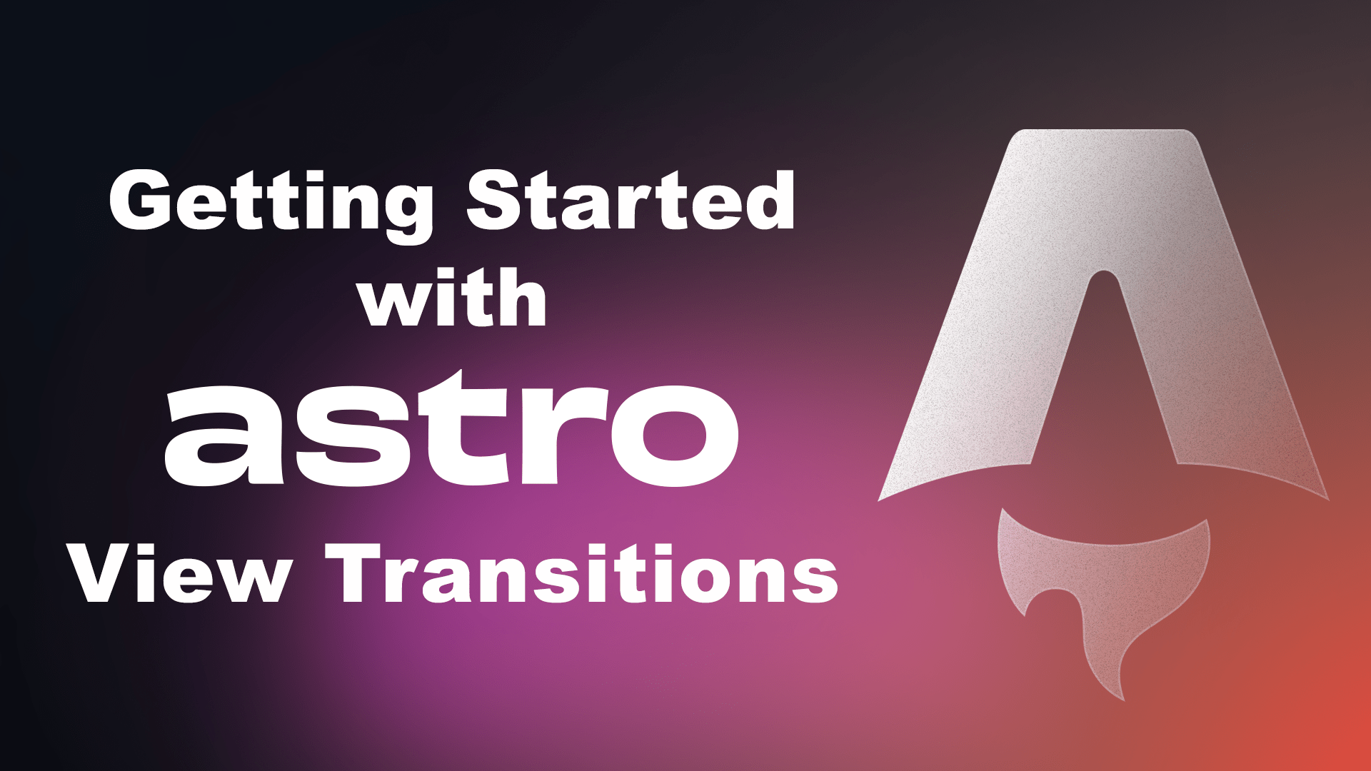 Getting Started with Astro View Transitions